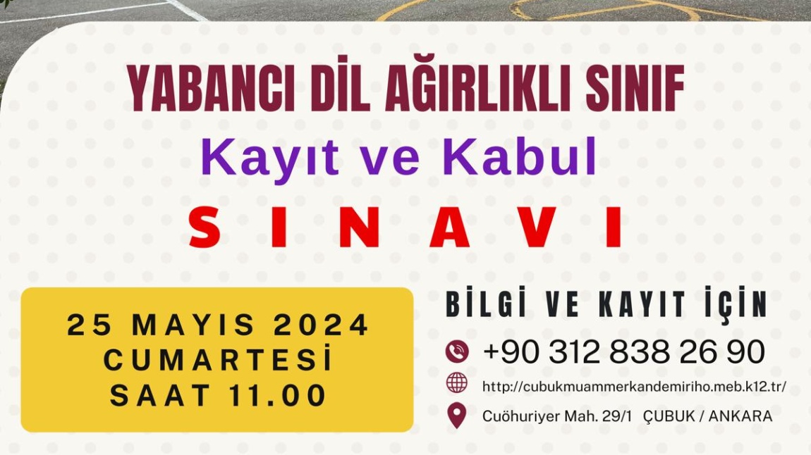 Okulumuzda Yabancı Dil Ağırlıklı Sınıf  Kayıt ve Kabul sınavı gerçekleştirilecektir.